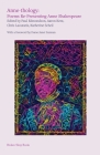 Anne-thology: Poems Re-Presenting Anne Shakespeare By Aaron Kent (Editor), Chris Laoutaris (Editor), Katherine Scheil (Editor) Cover Image