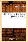 Premier Recueil de Diverses Poésies (Éd.1604) (Litterature) By Jean de Sponde Cover Image