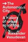The Autonomous City: A History of Urban Squatting Cover Image
