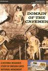 Domain of the Caveman: A Historic Resource Study of Oregon Caves National Monument By Stephen R. Mark Cover Image