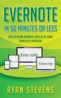 Evernote In 90 Minutes Or Less: Declutter and organize your life by going completely paperless Cover Image