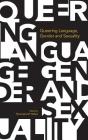 Queering Language, Gender and Sexuality By Tommaso M. Milani (Editor) Cover Image