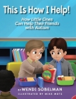 This Is How I Help! By Wendi Sobelman, Mike Motz (Illustrator) Cover Image