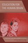 Education for the Human Brain: A Road Map to Natural Learning in Schools By Timothy B. Jones, Geoffrey Caine (Foreword by) Cover Image