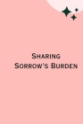 Sharing Sorrow's Burden Cover Image