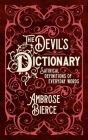 The Devil's Dictionary: Satirical Definitions of Everyday Words Cover Image