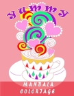 Mandala Coloriage: coloriage adulte et enfant gros motifs, anti stress;gâteau, fruit, crème glacée..(mandala fleur enfant)coloriage fleur By Tara Evien Cover Image
