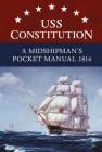 USS Constitution A Midshipman's Pocket Manual 1814 Cover Image