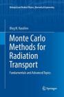 Monte Carlo Methods for Radiation Transport: Fundamentals and Advanced Topics (Biological and Medical Physics) By Oleg N. Vassiliev Cover Image