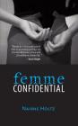 Femme Confidential By Nairne Holtz Cover Image