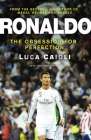 Ronaldo: The Obsession for Perfection By Luca Caioli Cover Image