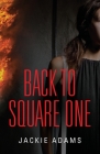 Back to Square One By Jackie Adams Cover Image