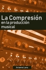 La compresión en la producción musical Cover Image