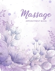 Massage Appointment Book: 8 Columns for Massage Therapy Appointment Book Undated 52 Weeks Monday to Sunday with 7AM - 9PM Times Large 8.5 x 11 S By Pretty Prestige Premium Publishing Cover Image