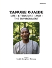Tanure Ojaide: Life, Literature, and the Environment By Enajite Eseoghene Ojaruega (Editor) Cover Image