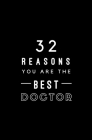 32 Reasons You Are The Best Doctor: Fill In Prompted Memory Book By Calpine Memory Books Cover Image