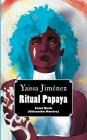 Ritual Papaya By Yaissa Jimenez Cover Image