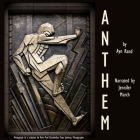 Anthem By Ayn Rand, Jennifer March (Read by) Cover Image