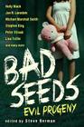 Bad Seeds: Evil Progeny By Holly Black, Stephen King, Joe R. Lansdale Cover Image
