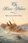 River Palace By Walter Lewis, Rick Neilson Cover Image