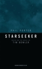 Starseeker (Oberon Modern Plays) By Tim Bowler, Phil Porter (Adapted by) Cover Image