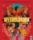 Mythologica: An encyclopedia of gods, monsters and mortals from ancient Greece By Victoria Topping (Illustrator), Stephen P. Kershaw Cover Image