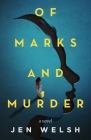Of Marks and Murder By Jen Welsh Cover Image