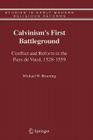 Calvinism's First Battleground: Conflict and Reform in the Pays de Vaud, 1528-1559 (Studies in Early Modern Religious Tradition #4) Cover Image