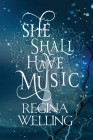 She Shall Have Music (Large Print): Paranormal Women's Fiction By Regina Welling Cover Image