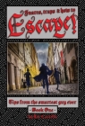 Escape!: Tips from the smartest guy ever. Cover Image