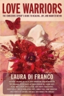 Love Warriors: The Conscious Expert's Guide to Healing, Joy, and Manifestation By Laura Di Franco Cover Image