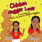 Chicken Nugget Love: A True Story of a Boy & His Love for Chicken Nuggets By Steven M. Roper, Thakshi Dissanayake (Illustrator) Cover Image