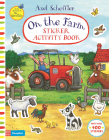 Axel Scheffler On The Farm: Sticker Activity Book By Campbell Books Cover Image