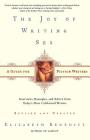 The Joy of Writing Sex: A Guide for Fiction Writers, Revised and Updated: Interviews, Examples, and Advice from Today's Most Celebrated Writers Cover Image