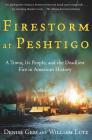 Firestorm at Peshtigo: A Town, Its People, and the Deadliest Fire in American History Cover Image