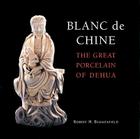 Blanc de Chine: The Great Porcelain of Dehua Cover Image