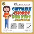 Guitalele Chords For Kids...& Big Kids Too! (Fretted Friends Beginners) By Nancy Eriksson Cover Image