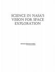 Science in Nasa's Vision for Space Exploration By National Research Council, Division on Engineering and Physical Sci, Space Studies Board Cover Image