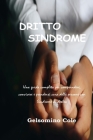 Dritto Sindrome: Una guida completa per comprendere, convivere e prendersi cura delle persone con Sindrome di destra Cover Image