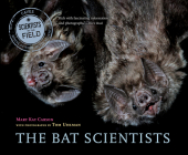 The Bat Scientists (Scientists in the Field) Cover Image