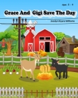 Grace and Gigi Save The Day By Jocelyn Kiyara Williams Cover Image