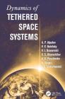 Dynamics of Tethered Space Systems (Advances in Engineering) Cover Image