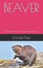 Beaver: All You Need To Know About Beaver Cover Image