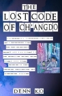 The Lost Code of Ch'angdo By Denn Ko Cover Image
