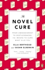 The Novel Cure: From Abandonment to Zestlessness: 751 Books to Cure What Ails You Cover Image