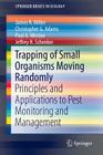 Trapping of Small Organisms Moving Randomly: Principles and Applications to Pest Monitoring and Management (Springerbriefs in Ecology) Cover Image