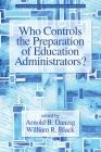 Who Controls the Preparation of Education Administrators? (Research and Theory in Educational Administration) Cover Image