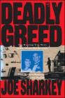 Deadly Greed By Joe Sharkey Cover Image