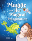 Maggie and Her Magical Imagination: An Autism Discovery Story By Joe Denham, Lee Aucoin (Illustrator) Cover Image