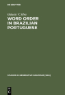 Word Order in Brazilian Portuguese (Studies in Generative Grammar [Sgg] #57) By Gláucia V. Silva Cover Image